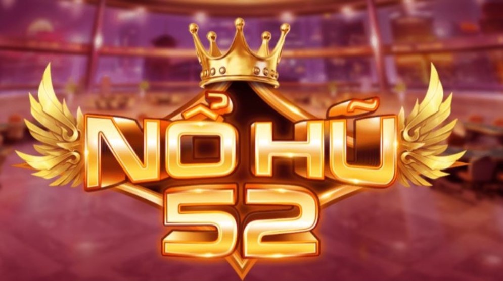 Nổ hũ 52 - Game slot đổi thưởng uy tín, chất lượng nhất 2024
