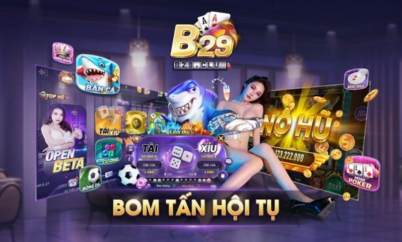 Nổ hũ B29 - Sân chơi săn thưởng trực tuyến an toàn hàng đầu